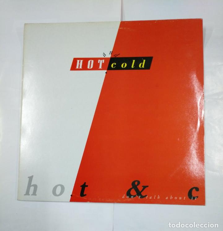 Discos de vinilo: HOT & COLD - DONT TALK ABOUT IT - MAXI-SINGLE. TDKDA27 - Foto 1