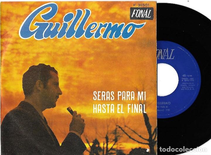 Discos de vinilo: GUILLERMO: SER&Aacute;S PARA M&Iacute; / HASTA EL FINAL - Foto 1