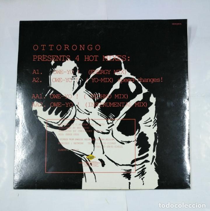 Discos de vinilo: OTTORONGO. - OWE YO! MAXI-SINGLE. TDKDA28 - Foto 2