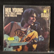Discos de vinilo: NEIL YOUNG WITH CRAZY HORSE & THE BULLETS - HEY BABE - SINGLE. Lote 125321927