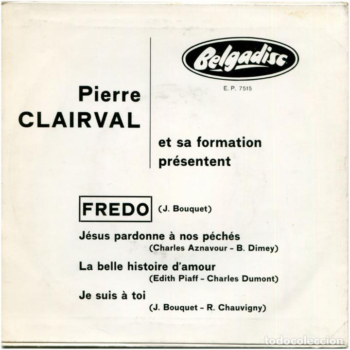 Discos de vinilo: Pierre Clairval  - Fredo - Ep Belgium - Belgadisc &lrm;E.P. 7515 - Foto 2
