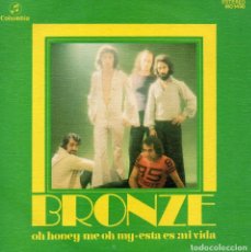 Discos de vinilo: BRONZE, SG, OH HONEY ME OH MY + 1, AÑO 1975, COLUMBIA MO 1498, PROMOCIONAL