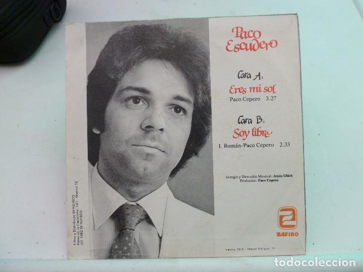 Discos de vinilo: PACO ESCUDERO - ERES MI SOL - SOY LIBRE - ZAFIRO - Foto 2