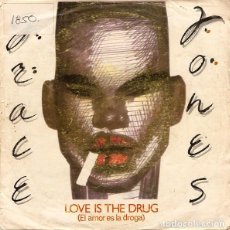 Discos de vinilo: GRACE JONES– LOVE IS THE DRUG = EL AMOR ES LA DROGA - SINGLE SPAIN 1980