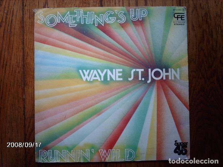 Discos de vinilo: wayne st john  -  something&acute;s up  +  runnin&acute; wild   -  maxi - Foto 1