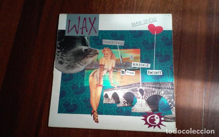 Wax Buliding A Bridge To Your Heart Maxi Kaufen Maxi Singles Mit