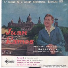 Discos de vinilo: JUAN RAMOS– 1ER FESTIVAL DE LA CANCIÓN MEDITERRÁNEA - BARCELONA 1959. Lote 126733143