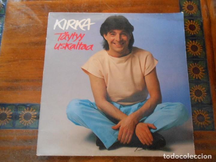 Discos de vinilo: DISCO DE KIRKA -TAYTYY USKALTAA. - Foto 1