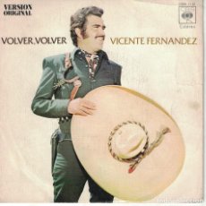 Discos de vinil: VICENTE FERNANDEZ - VOLVER, VOLVER / EL JALICIENSE (SINGLE ESPAÑOL, CBS 1972). Lote 128206491