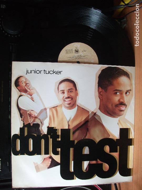 Discos de vinilo: JUNIOR TUCKER  DONT TEST   MAXI  UK 1990 PDELUXE - Foto 1