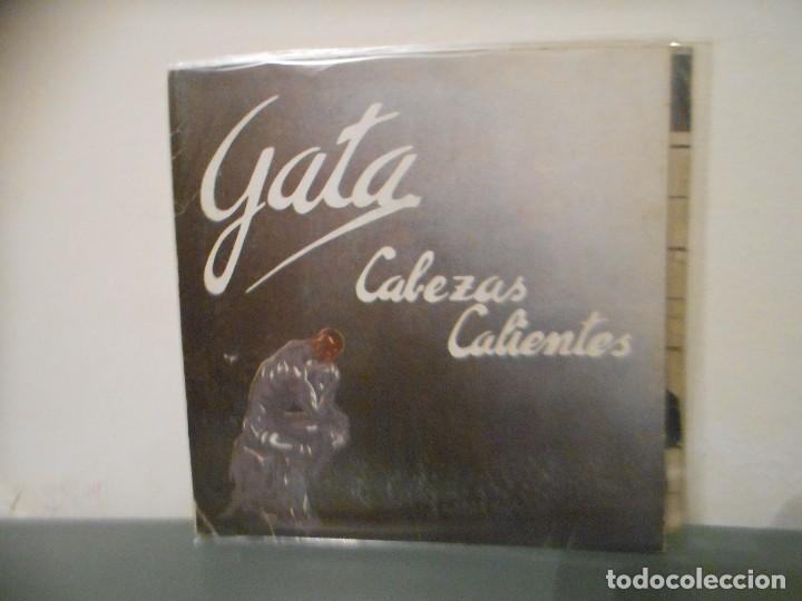 Discos de vinilo: GATA - CABEZAS CALIENTES - Foto 1
