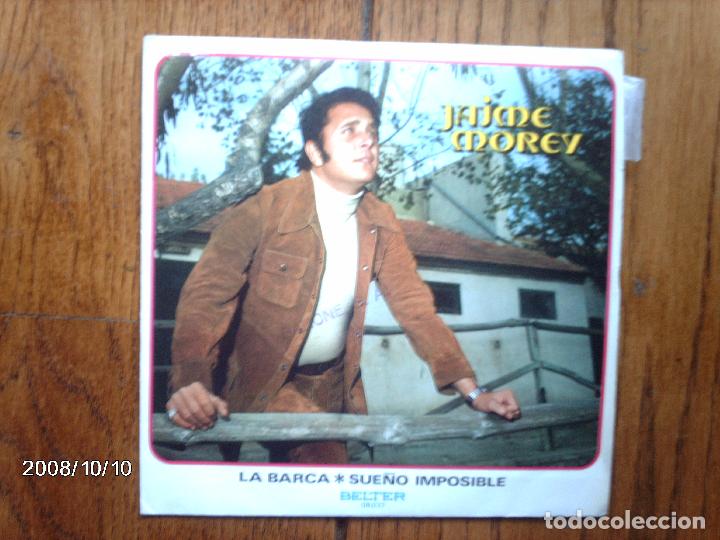 Discos de vinilo: Jaime morey - la barca  +  sue&ntilde;o imposible - Foto 1