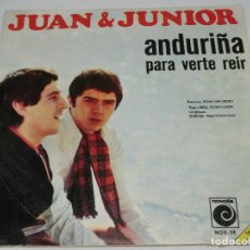 Discos de vinilo: JUAN & JUNIOR - ANDURIÑA - PARA VERTE REIR - SINGLE - 1968. Lote 129099339