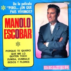 Discos de vinilo: PERO...¿EN QUE PAIS VIVIMOS? BSO (MANOLO ESCOBAR) / PORQUE TE QUIERO + 3 (EP 1967). Lote 129245623