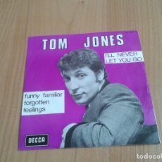 Discos de vinilo: TOM JONES - ILL NEVER LET YOU GO, FUNNY FAMILIAR FORGOTTEN FEELINGS - EDICIÓN BÉLGICA - DECCA, 1967. Lote 129615903