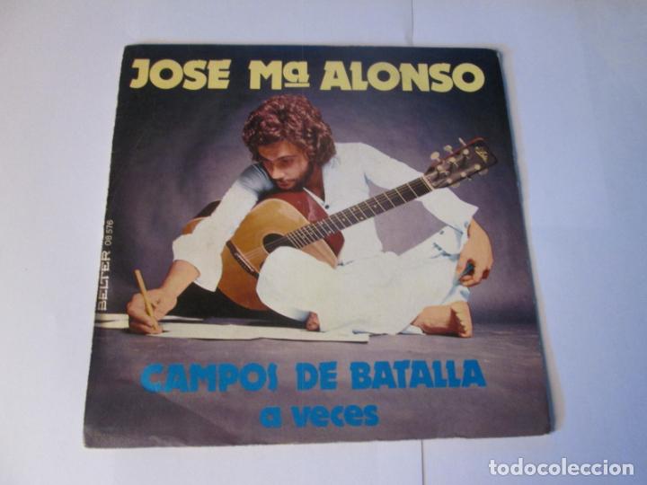 Disques de vinyle: JOSE M&ordf; MARIA ALONSO - CAMPOS DE BATALLA + A VECES -SINGLE- BELTER 1976 SPAIN 08.576
