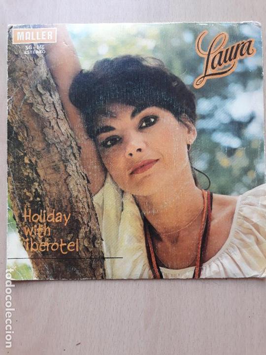 Dischi in vinile: Laura- holiday with iberotel/ amar y cantar- single maller 1982