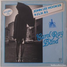Discos de vinilo: CAROL RAY BAND..JOHN LEE HOOKER + J.L.H. 83 (DB BELTER 1983) SPAIN. ELECTRONIC, FUNK / SOUL.