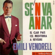 Discos de vinilo: EMILI VENDRELL - SE'N VA ANAR - EL CLAR PAIS / CEL MEDITERRA / A REVEURE - EP BELTER 1963