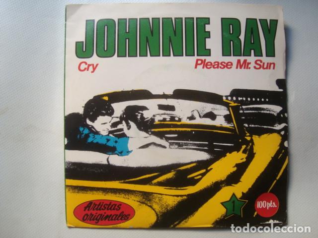 Discos de vinilo: SINGLE JOHNNIE RAY - CRY / PLEASE MR. SUN (EDIGSA, 1981). - Foto 1
