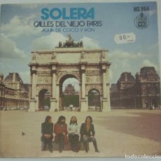 Discos de vinilo: SOLERA: CALLES DEL VIEJO PARIS / AGUA DE COCO Y RON (HISPAVOX 1973)