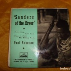 Discos de vinilo: PAUL ROBESON. SANDERS OF THE RIVER. EP. HIS MASTER´S VOICE . EDICION INGLESA. IMPECABLE