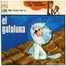 Discos de vinilo: MARI CARMEN GOÑI - ¿TE CUENTO UN CUENTO? EL GATOLUNA - DISCO-CUENTO SPAIN 1972 - SOLO CUENTO. Lote 130952672