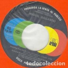 Discos de vinilo: MIGUEL GALLARDO - AMIGO MIO SEGUIRA VIVO EN MI - SINGLE PROMO 1980 - (SOLO DISCO)
