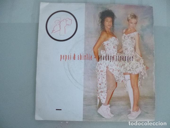 Discos de vinilo: PEPSI Y SHIRLIE - GOODBYE STRANGER - Foto 1