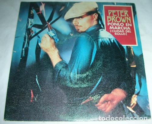 Discos de vinilo: Peter Brown &ndash; Ponlo En Marcha (Ciudad Del Rollo) - SINGLE - Foto 1