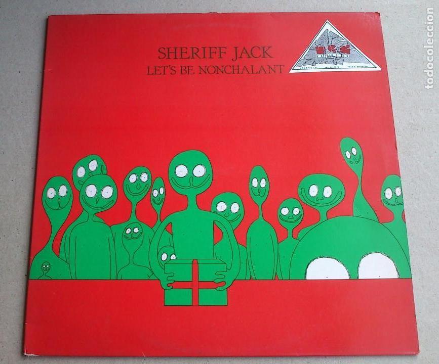 Discos de vinilo: SHERIFF JACK - LET`S BE NONCHALANT - EP - ENGLAND - 1986 - Foto 1