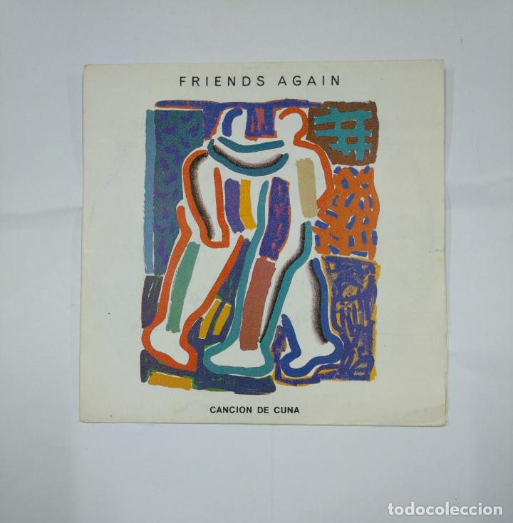 Discos de vinilo: FRIENDS AGAIN. CANCION DE CUNA. SINGLE. TDKDS6 - Foto 1