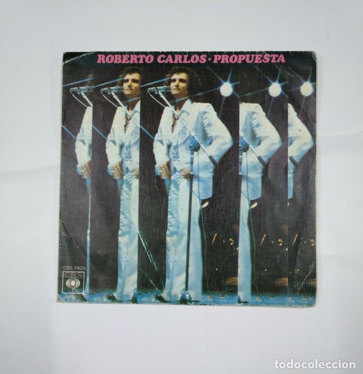 Discos de vinilo: ROBERTO CARLOS - PROPUESTA - SINGLE. TDKDS6 - Foto 1