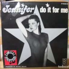 Discos de vinilo: SINGLE DE JENNIFER, DO IT FOR ME / BOOGIE BOOGIE LOVE (AÑO 1977), PORTADA SEXY, VER FOTOS