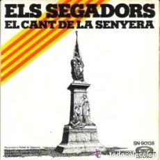 Discos de vinilo: ELS SEGADORS - EL CANT DE LA SENYERA, CORAL CARMINA - SINGLE MOVIEPLAY SN-90138 - AÑO 1976