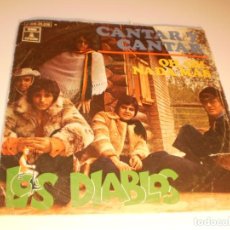 Discos de vinilo: SINGLE LOS DIABLOS. CANTAR Y CANTAR. OH, OH NADA MÁS. EMI 1970 SPAIN (PROBADO Y BIEN)