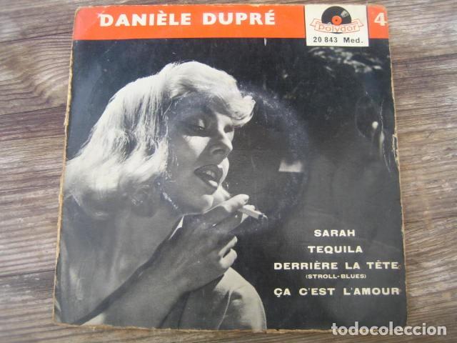 Discos de vinilo: * DANI&Egrave;LE DUPR&Eacute;- Tequila + 3 ************** RARO EP FRANC&Eacute;S POLYDOR