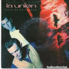 Discos de vinilo: LA UNION / ELLA ES UN VOLCAN (SINGLE PROMO DE 1990). Lote 133085814
