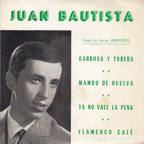 Discos de vinilo: JUAN BAUTISTA - GARBOSA Y TORERA - EP DE VINILO EN DISCOS MERCEDES