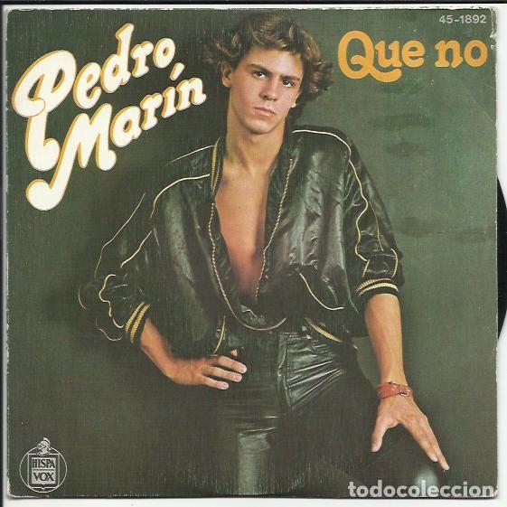 Discos de vinilo: PEDRO MARIN - QUE NO - SINGLE HISPAVOX 1979 - Foto 1