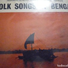 Disques de vinyle: NIRMALENDU CHOWDHURY-FOLK SONGS OF BENGAL. Lote 134038994