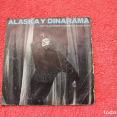 Discos de vinilo: ALASKA Y DINARAMA-VINILO-COMO PUDISTE HACERME ESTO A MI