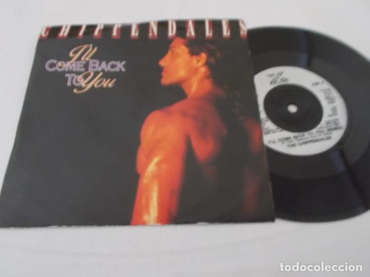 Discos de vinilo: THE CHIPPENDALES. I&acute;LL COME BACK TO YOU - Foto 1
