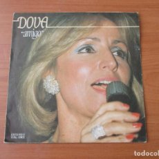 Discos de vinilo: DOVA ¡¡¡AUTOGRAFIADO!!! AMIGO/ QUIERO VAL DISC 1982 DISCO COMO NUEVO. Lote 134344218