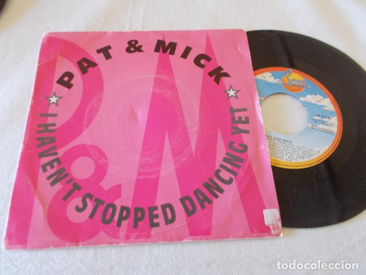 Discos de vinilo: PAT & MICK, I HAVEN&acute;T STOPPED DANCING YET - Foto 1