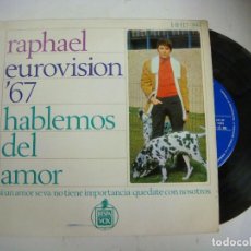 Discos de vinilo: DISCO DE VINILO SINGLES DE RAPHAEL LA CANCION HABLEMOS DEL AMOR EUROVISION 1967. Lote 134939826