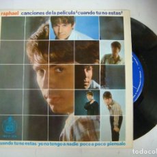 Discos de vinilo: DISCO DE VINILO SINGLES DE RAPHAEL LA CANCION CUANDO TU NO ESTAS. Lote 134940154