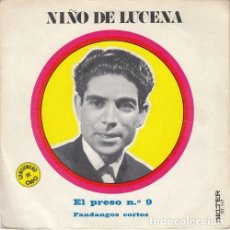 Discos de vinilo: NIÑO DE LUCENA - EL PRESO NUMERO NUEVE Nº 9 - SINGLE DE VINILO
