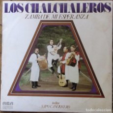 Discos de vinilo: LOS CHALCHALEROS. ZAMBA DE MI ESPERANZA. RCA LSP 10504, 1973, ESPAÑA.. Lote 135404978