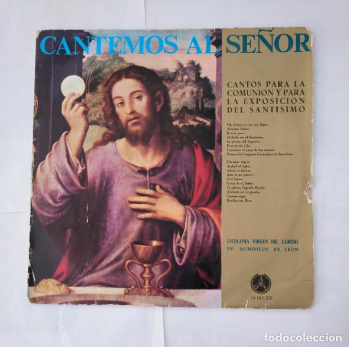 Discos de vinilo: CANTEMOS AL SE&Ntilde;OR. - ESCOLAN&Iacute;A VIRGEN DEL CAMINO. PADRES DOMINICOS DE LE&Oacute;N. - TDKDA37